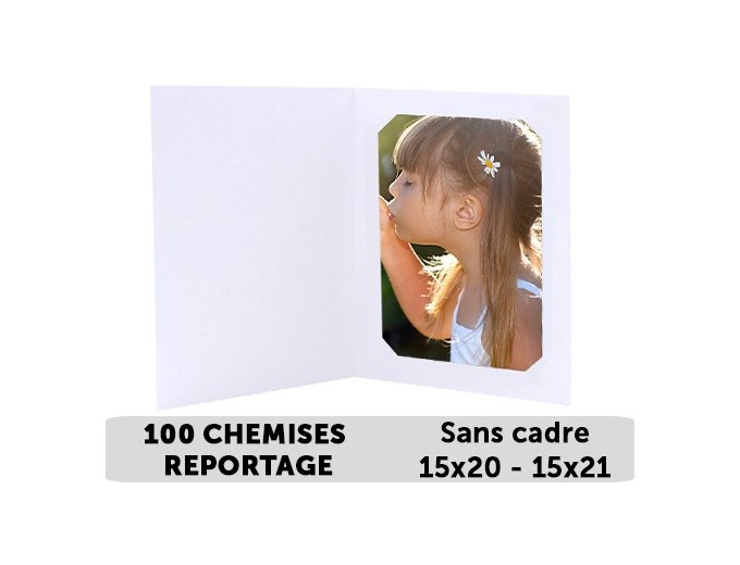 100 CHEMISES REPORTAGE SANS CADRE POUR 15X20,15X21